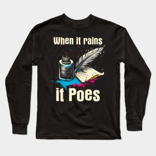 When It Rains It Poes Writer Long Sleeve T-Shirt